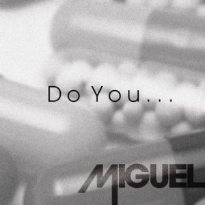 Album Miguel - Do You...