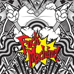 Album Fuck Machine - Mindless Self Indulgence