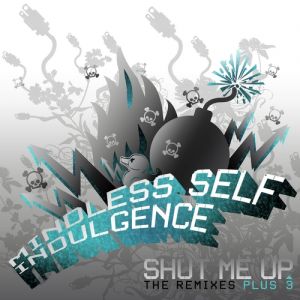 Album Mindless Self Indulgence - Shut Me Up