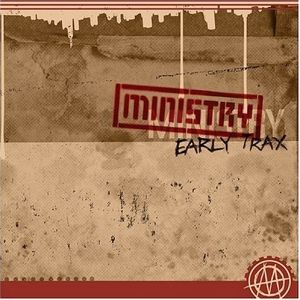 Album Ministry - Early Trax