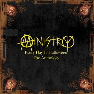Ministry : Every Day Is Halloween: The Anthology