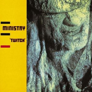 Album Twitch - Ministry