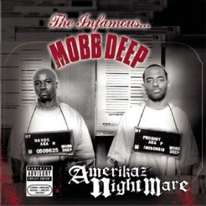Amerikaz Nightmare - Mobb Deep