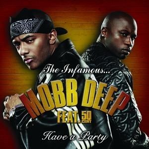 Mobb Deep : Have a Party