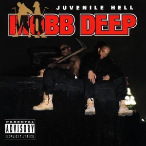 Mobb Deep : Juvenile Hell