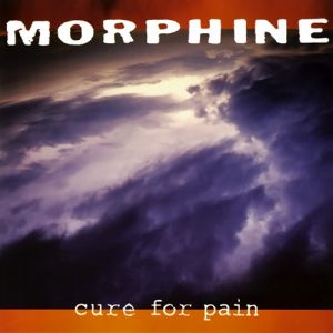 Album Cure for Pain - Morphine