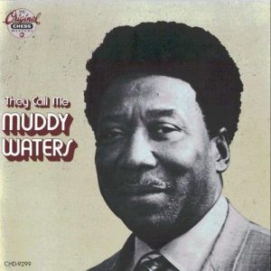Album Muddy Waters - They Call Me Muddy Waters