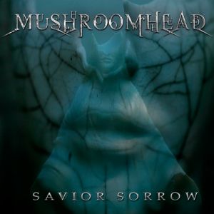 Album Mushroomhead - Savior Sorrow