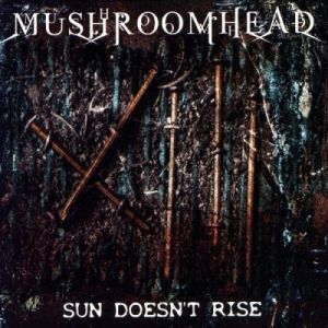 Album Mushroomhead - Sun Doesn