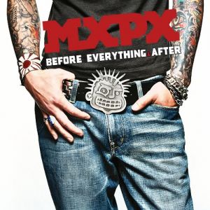 Album MxPx - Before Everything & After
