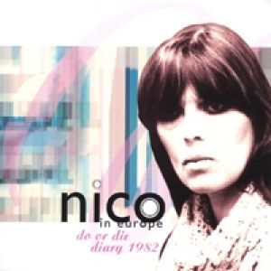 Album Nico - Do or Die: Nico in Europe