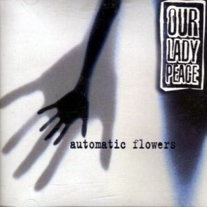 Album Our Lady Peace - Automatic Flowers