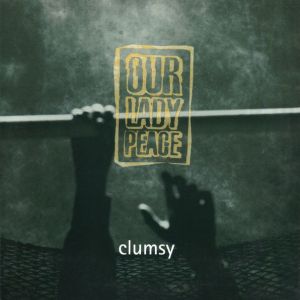 Album Our Lady Peace - Clumsy