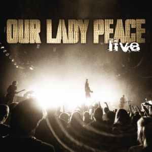 Album Our Lady Peace - Live