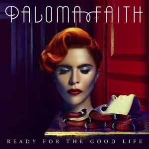 Paloma Faith Ready for the Good Life, 2014