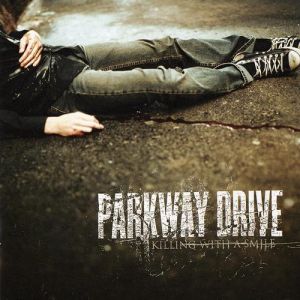 Album Parkway Drive - Killing with a Smile