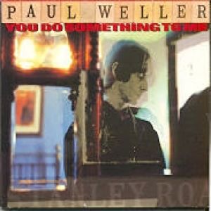 Album Paul Weller - You Do Something to Me