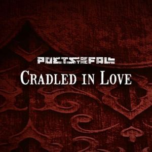 Album Cradled in Love - Poets of the Fall