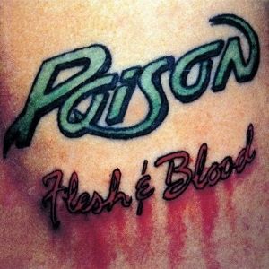 Album Poison - Flesh & Blood