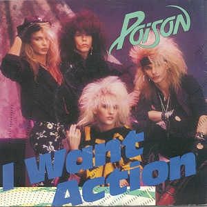 Album I Want Action - Poison