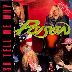 So Tell Me Why - Poison