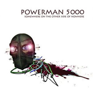 Powerman 5000 Somewhere on the Other Side of Nowhere, 2009