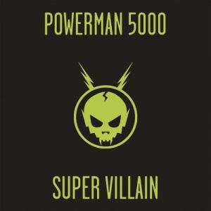 Album Super Villain - Powerman 5000