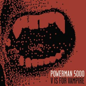Album Powerman 5000 - V Is for Vampire