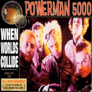 Powerman 5000 : When Worlds Collide