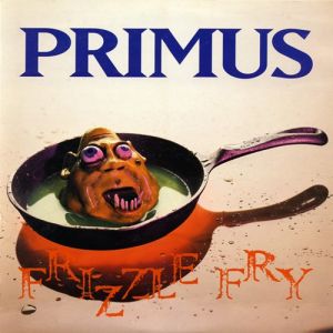 Album Primus - Frizzle Fry