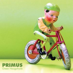 Album Green Naugahyde - Primus