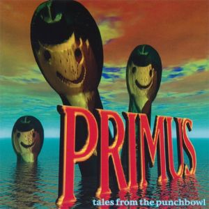 Primus Tales from the Punchbowl, 1995