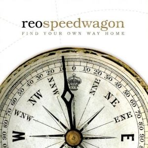 Album REO Speedwagon - Find Your Own Way Home