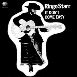Ringo Starr It Don't Come Easy, 1971