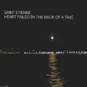 Album Saint Etienne - Heart Failed (In the Back of a Taxi)