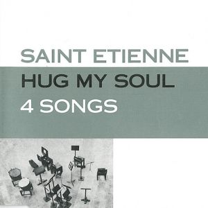 Album Saint Etienne - Hug My Soul