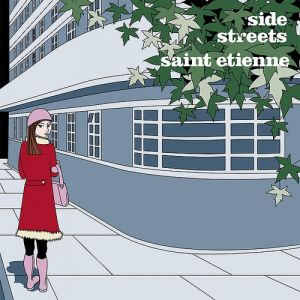 Album Saint Etienne - Side Streets
