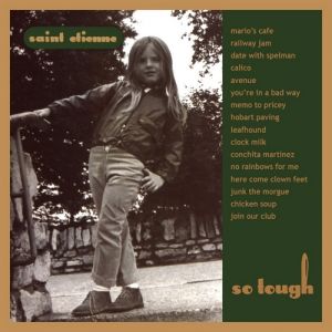 Album Saint Etienne - So Tough