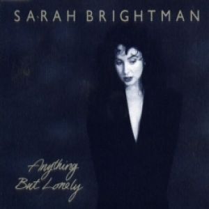 Sarah Brightman Anything But Lonely, 1989