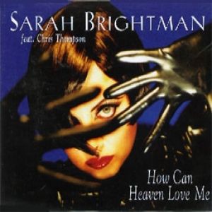 Sarah Brightman How Can Heaven Love Me, 1995
