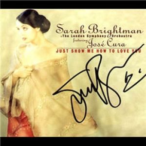 Album Sarah Brightman - Just Show Me How to Love You