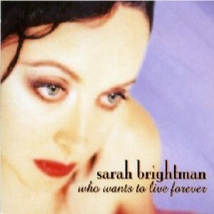 Sarah Brightman Who Wants to Live Forever, 1997