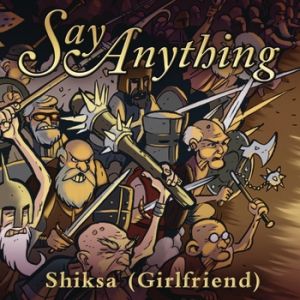 Album Say Anything - Shiksa (Girlfriend)