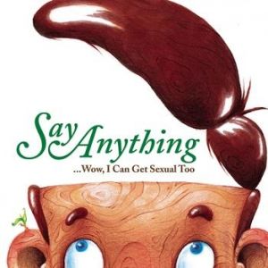 Album Say Anything - Wow, I Can Get Sexual Too