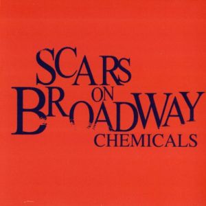 Album Scars on Broadway - Chemicals