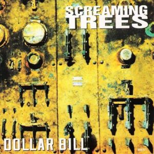 Screaming Trees Dollar Bill, 1992