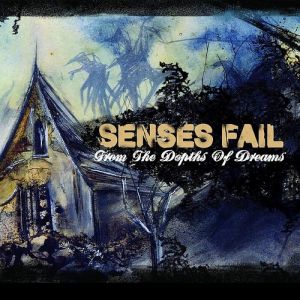 Album Senses Fail - From the Depths of Dreams