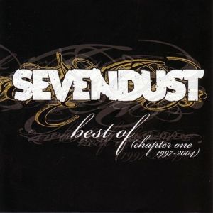 Album Best Of (Chapter One 1997–2004) - Sevendust