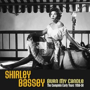 Album Burn My Candle - The Complete Early Years 1956-58 - Shirley Bassey