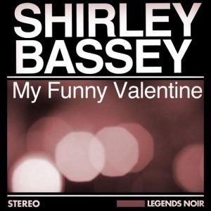 Album My Funny Valentine - Shirley Bassey